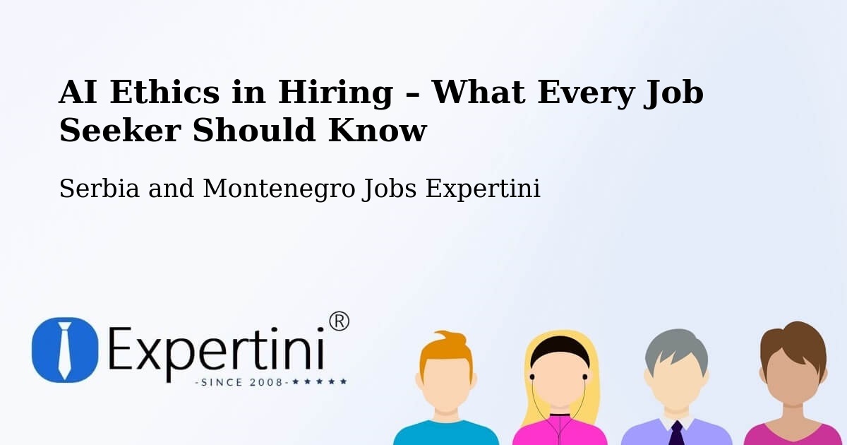 AI Ethics in Recruitment & Hiring – Markdale - Markdale, Serbia and Montenegro Jobs Expertini